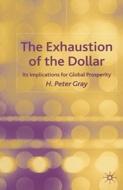 The Exhaustion of the Dollar - Gray, H.