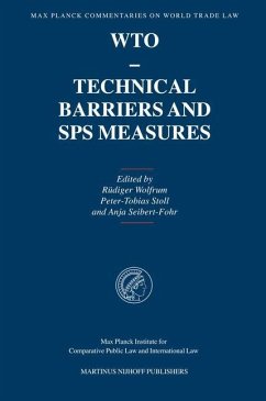 Wto - Technical Barriers and Sps Measures - Rüdiger Wolfrum / Stoll, Peter-Tobias / Seibert-Fohr, Anja (eds.)