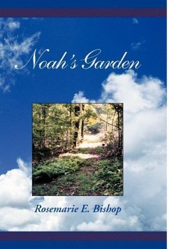 Noah's Garden - Bishop, Rosemarie E.