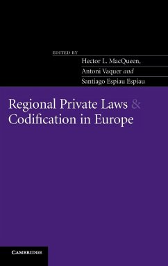 Regional Private Laws and Codification in Europe - MacQueen, Hector L. / Vaquer, Antoni / Espiau Espiau, Santiago (eds.)