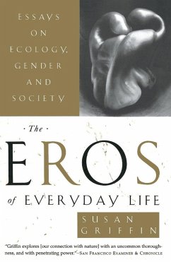 The Eros of Everyday Life - Griffin, Susan