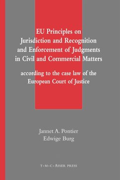 EU Principles on Jurisdiction and Recognition and Enforcement of Judgments in Civil and Commercial Matters - Pontier, Jannet A.;Burg, Edwige