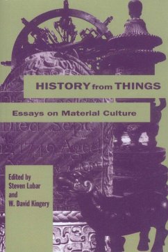 History from Things - Lubar, Stephen; Kingery, David W