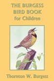 The Burgess Bird Book for Children (Yesterday's Classics)
