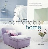 The Comfortable Home: An Inspirational Guide to Creating Feel-Good Spaces. Jane Burdon