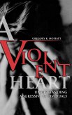 A Violent Heart