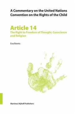 A Commentary on the United Nations Convention on the Rights of the Child, Article 14: The Right to Freedom of Thought, Conscience and Religion - Brems, Eva