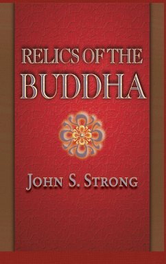 Relics of the Buddha - Strong, John S.