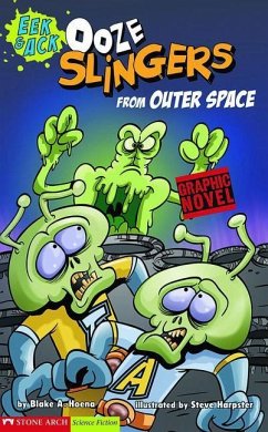 Ooze Slingers from Outer Space - Hoena, Blake A