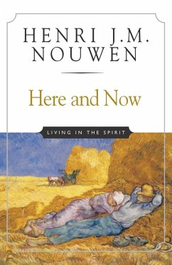 Here and Now - Nouwen, Henri J. M.