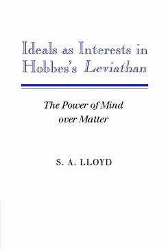 Ideals as Interests in Hobbes's Leviathan - Lloyd, S. A.; S. a., Lloyd