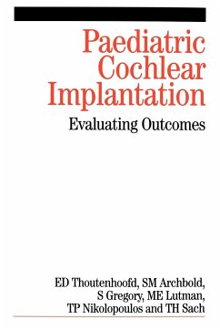 Paediatric Cochlear Implantation - Thoutenhoofd, Ernst; Archbold, Sue; Gregory, Sue; Lutman, Mark; Nikolopoulos, Thomas; Sach, Tracey