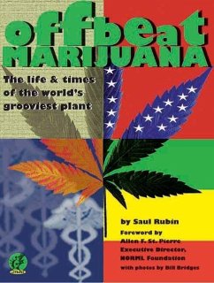 Offbeat Marijuana: The Life and Times of the World's Grooviest Plant - Rubin, Saul