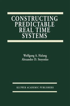 Constructing Predictable Real Time Systems - Stoyenko, Alexander D.