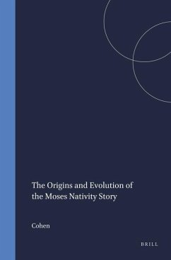 The Origins and Evolution of the Moses Nativity Story - Cohen