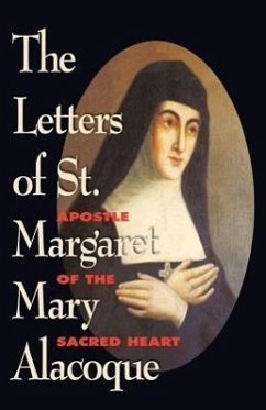 The Letters of St. Margaret Mary Alacoque - Alacoque, Margaret Mary