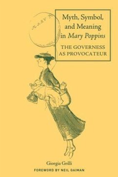 Myth, Symbol, and Meaning in Mary Poppins - Grilli, Giorgia