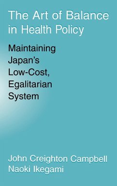 The Art of Balance in Health Policy - Campbell, John; Ikegami, Naoki