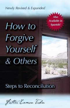 How to Forgive Yourself and Others - Tobin, Eamon