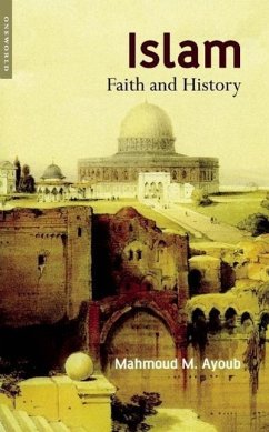 Islam: Faith and History - Ayoub, Mahmoud