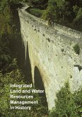 Integrated Land and Water Resources Management in History