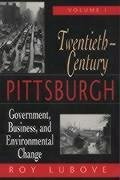 Twentieth-Century Pittsburgh, Volume One - Lubove, Roy