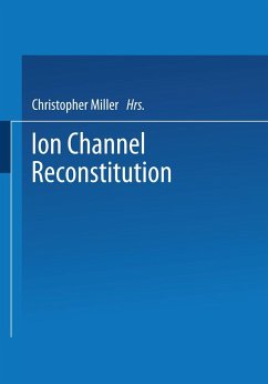 ION CHANNEL RECONSTITUTION 198 - Miller, C. (Hrsg.)