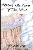Behold, The Power of The Wind Behold, The Power of The Wind