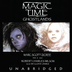 Magic Time: Ghost Lands - Zicree, Marc Scott Wilson, Robert Charles