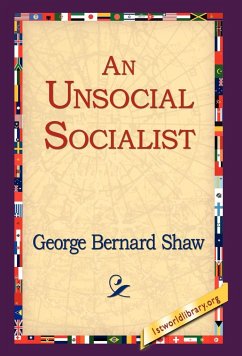 An Unsocial Socialist - Shaw, George Bernard