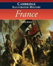 The Cambridge Illustrated History of France - Jones, Colin (University of Warwick)