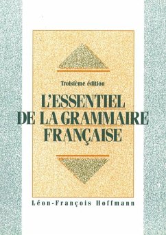 L'Essentiel de la Grammaire Française - Hoffmann, Leon-Franco;Schultz, Jean Marie
