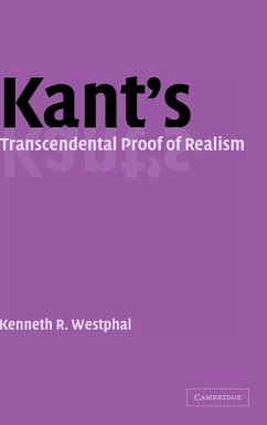 Kant's Transcendental Proof of Realism - Westphal, Kenneth R.