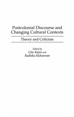 Postcolonial Discourse and Changing Cultural Contexts - Mohanram, Radhika; Rajan, Gita