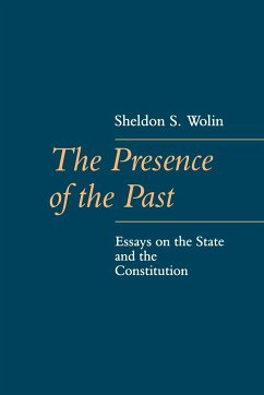 The Presence of the Past - Wolin, Sheldon S.