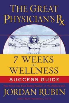 The Great Physician's RX for 7 Weeks of Wellness Success Guide - Rubin, Jordan