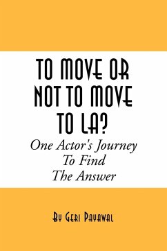To Move or Not to Move to La? One Actor's Journey to Find the Answer