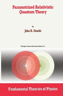 Parametrized Relativistic Quantum Theory - Fanchi, John R.