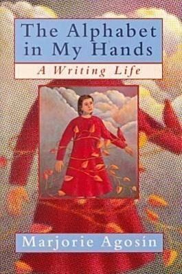 The Alphabet in My Hands: A Writing Life