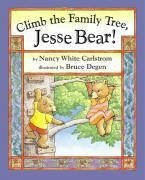 Climb the Family Tree, Jesse Bear! - Carlstrom, Nancy White