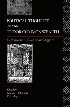 Political Thought and the Tudor Commonwealth - Fideler, Paul / Mayer, Thomas (eds.)