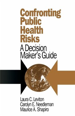 Confronting Public Health Risks - Leviton, Laura C; Needleman, Carolyn E.; Shapiro, Maurice A.