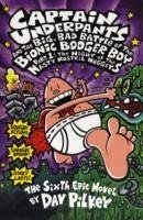 The Big, Bad Battle of the Bionic Booger Boy Part One:The Night of the Nasty Nostril Nuggets - Pilkey, Dav
