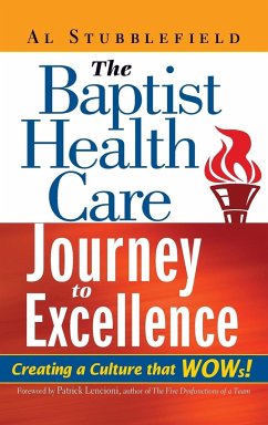 The Baptist Health Care Journey to Excellence - Stubblefield, Al