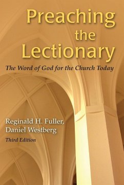 Preaching the Lectionary - Fuller, Reginald H; Westberg, Daniel