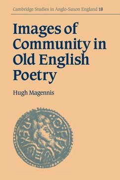 Images of Community in Old English Poetry - Magennis, Hugh