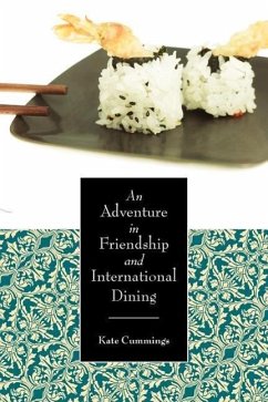 An Adventure in Friendship and International Dining - Cummings, Kate