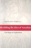 Revisiting the Idea of Vocation Theological Explorations