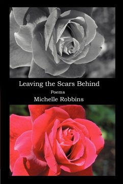 Leaving the Scars Behind - Robbins, Michelle