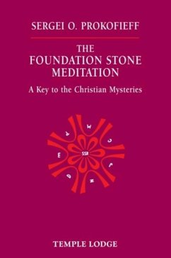 The Foundation Stone Meditation - Prokofieff, Sergei O.